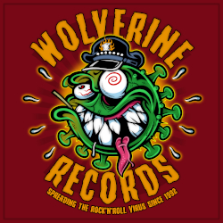 Wolverine Records: Spreading The RocknRoll Virus Since 1992